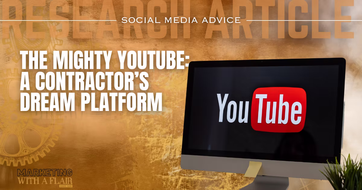 The Mighty YouTube A Contractor’s Dream Platform